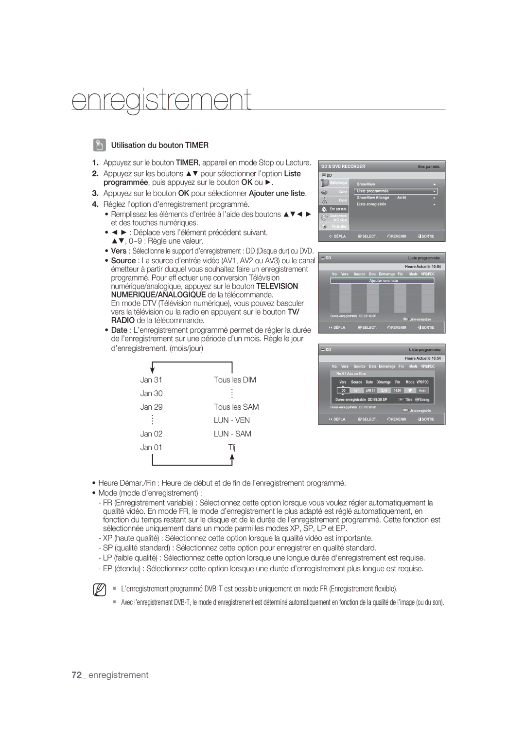 Samsung DVD-SH870/XEF manual Utilisation du bouton Timer, ’enregistrement. mois/jour Jan, Lun Ven, Lun Sam, Jan Tlj 