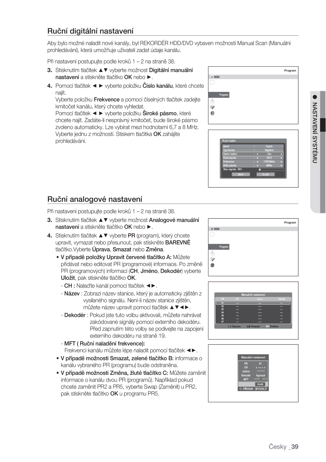 Samsung DVD-SH873/EDC, DVD-SH877/EDC Ruční digitální nastavení, Ruční analogové nastavení, MFT Ruční naladění frekvence 