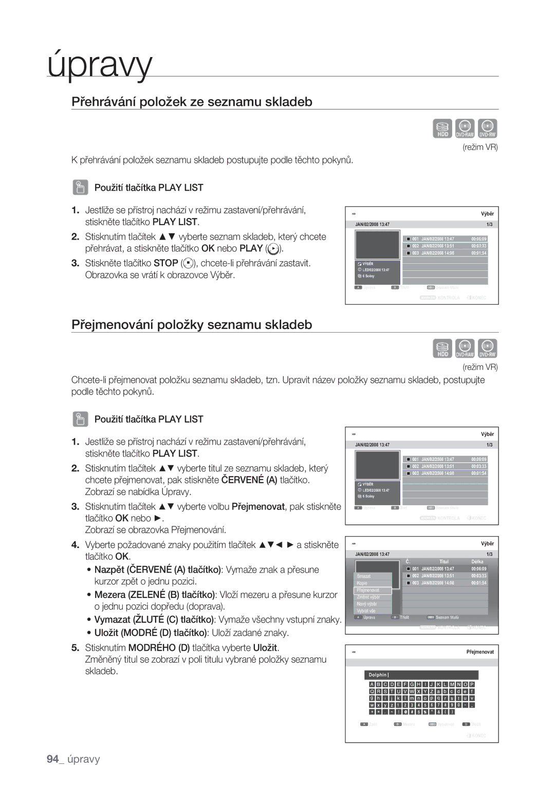 Samsung DVD-SH877/EDC, DVD-SH873/EDC manual Přehrávání položek ze seznamu skladeb, Přejmenování položky seznamu skladeb 