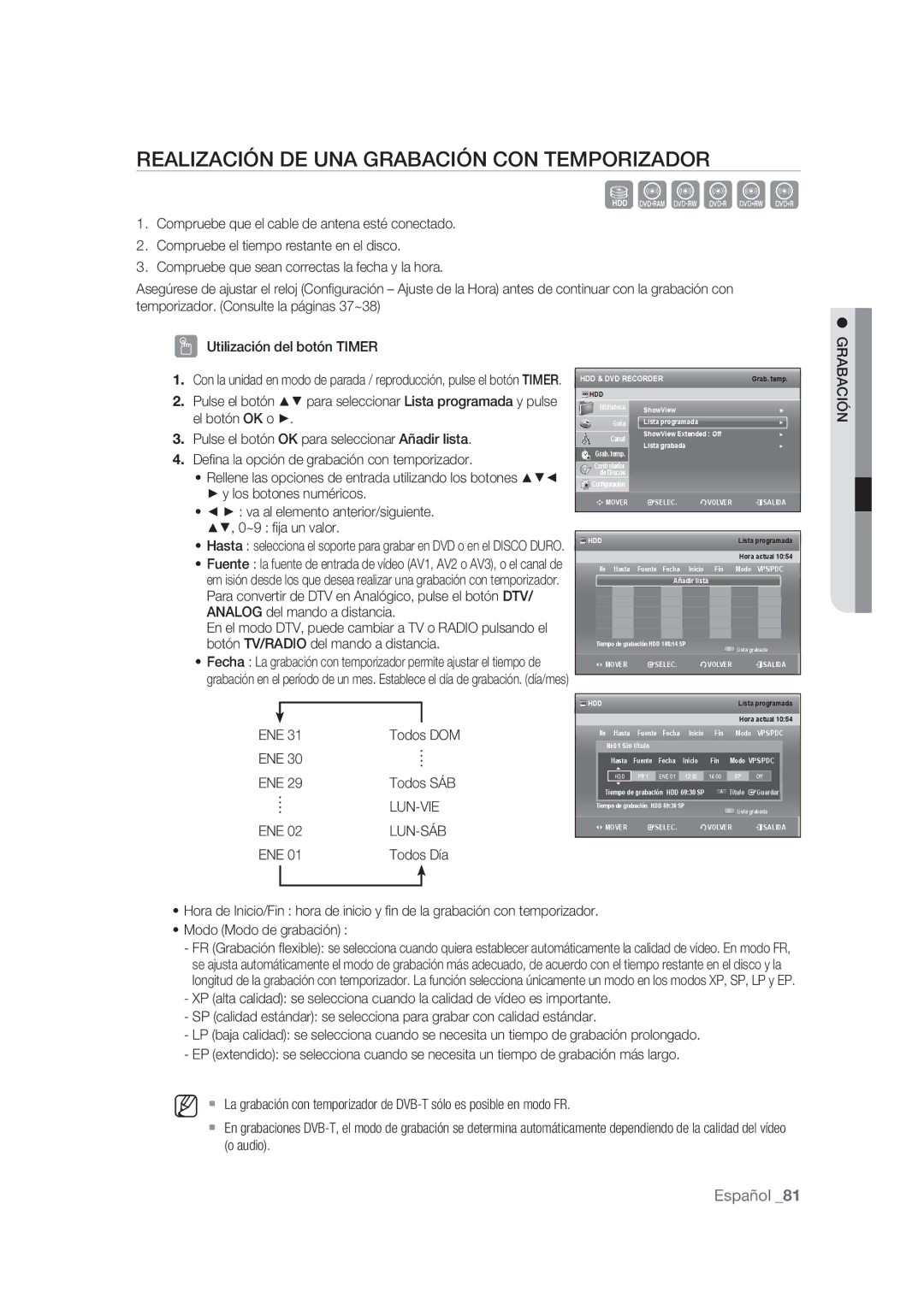 Samsung DVD-SH873/XEF, DVD-SH875/XEC Realización DE UNA Grabación CON Temporizador, Ene, Lun-Vie, Lun-Sáb, ENE Todos Día 