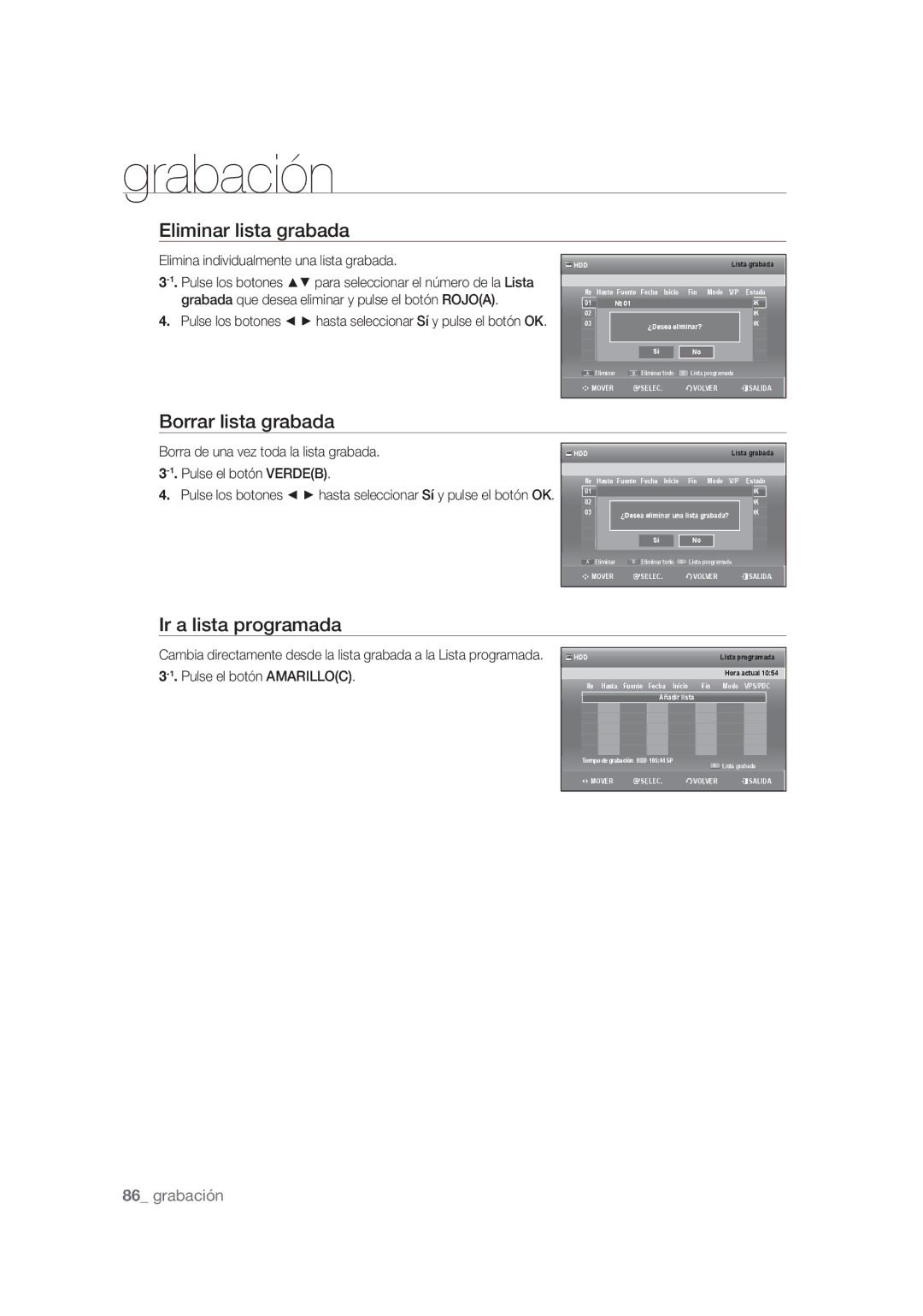 Samsung DVD-SH873/XEC manual Eliminar lista grabada, Borrar lista grabada, Ir a lista programada, Pulse el botón Amarilloc 