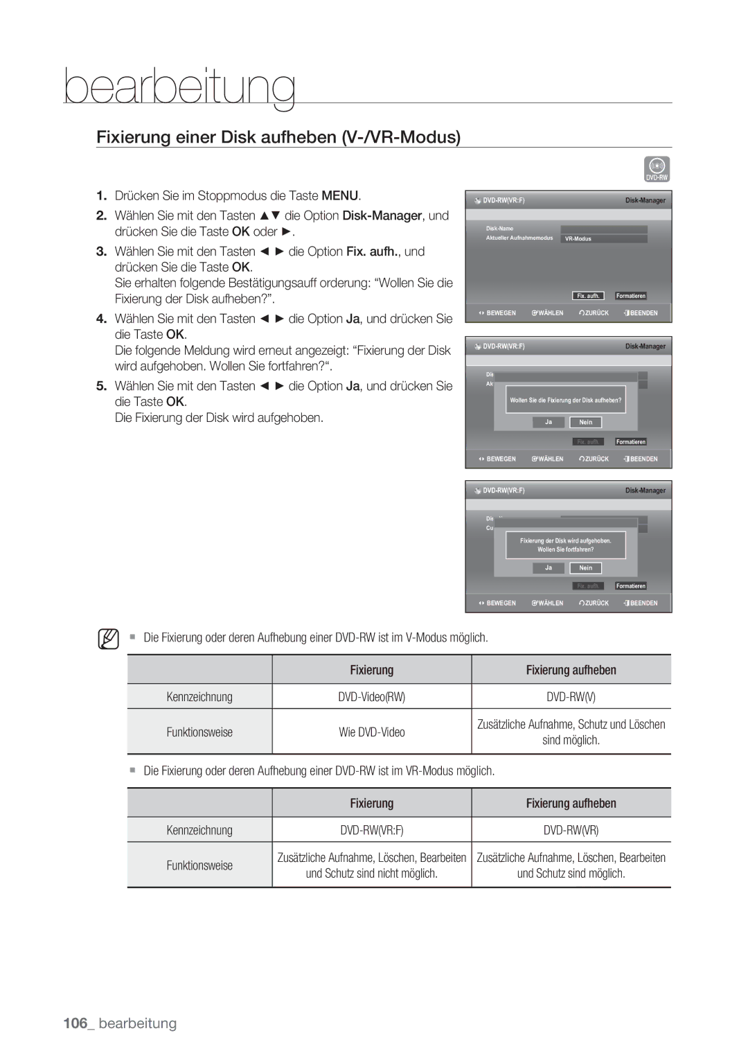 Samsung DVD-SH873/EDC, DVD-SH873/XEG, DVD-SH873/XET, DVD-SH873/XEF Fixierung einer Disk aufheben V-/VR-Modus, Funktionsweise 