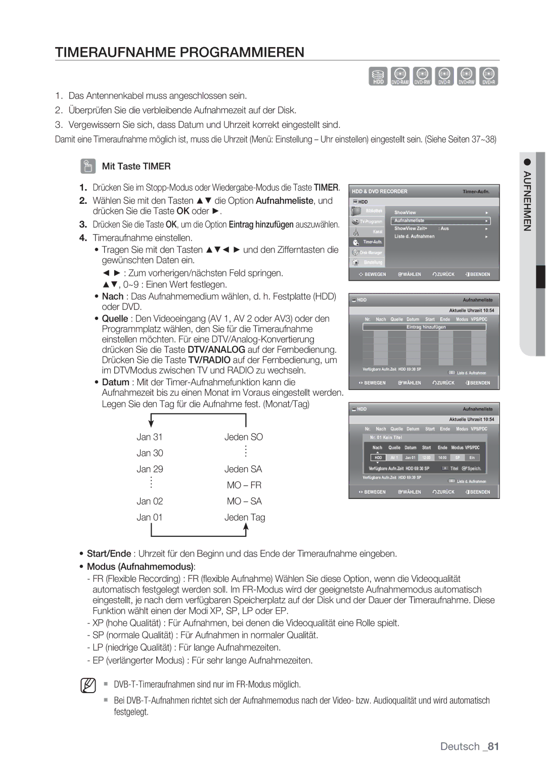 Samsung DVD-SH873/XET, DVD-SH873/XEG, DVD-SH873/EDC manual Timeraufnahme Programmieren, Mit Taste Timer, Jan, Jeden Tag 