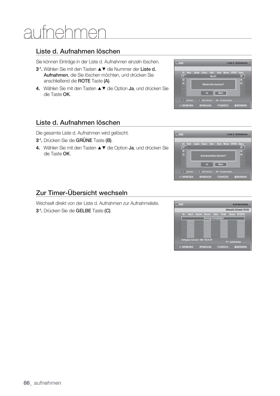 Samsung DVD-SH873/EDC manual Liste d. Aufnahmen löschen, Zur Timer-Übersicht wechseln, Drücken Sie die Gelbe Taste C 