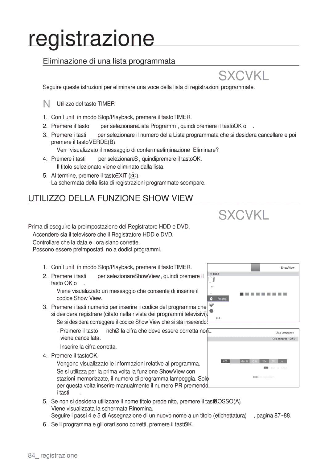 Samsung DVD-SH873/XET, DVD-SH873/XEF manual Utilizzo Della Funzione Show View, Eliminazione di una lista programmata 