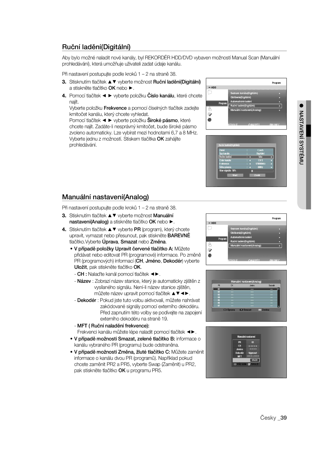 Samsung DVD-SH893A/EDC manual Ruční laděníDigitální, Manuální nastaveníAnalog, Tlačítko.Vyberte Úprava, Smazat nebo Změna 