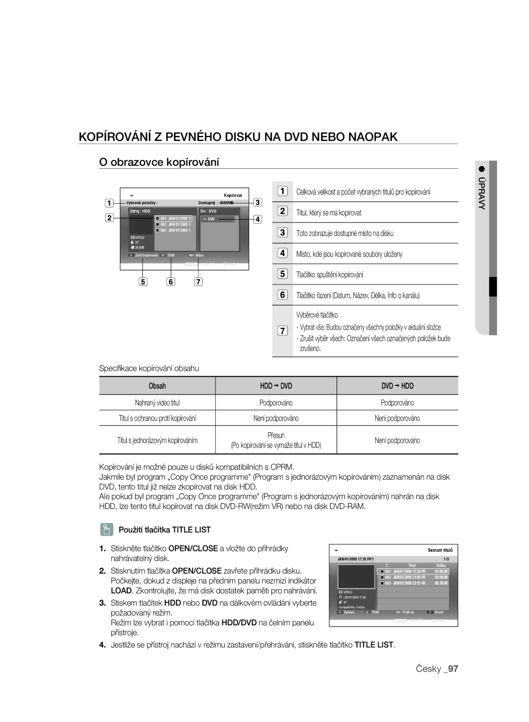 Samsung DVD-SH897A/EDC manual Kopírování Z Pevného Disku NA DVD Nebo Naopak, Obrazovce kopírování, Výběrové tlačítko 