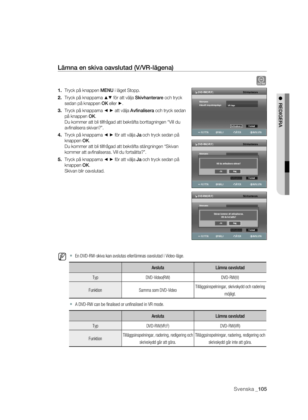 Samsung DVD-SH893A/XEE Lämna en skiva oavslutad V/VR-lägena,  a DVD-RW can be ﬁnalised or unﬁnalised in VR mode, Typ 