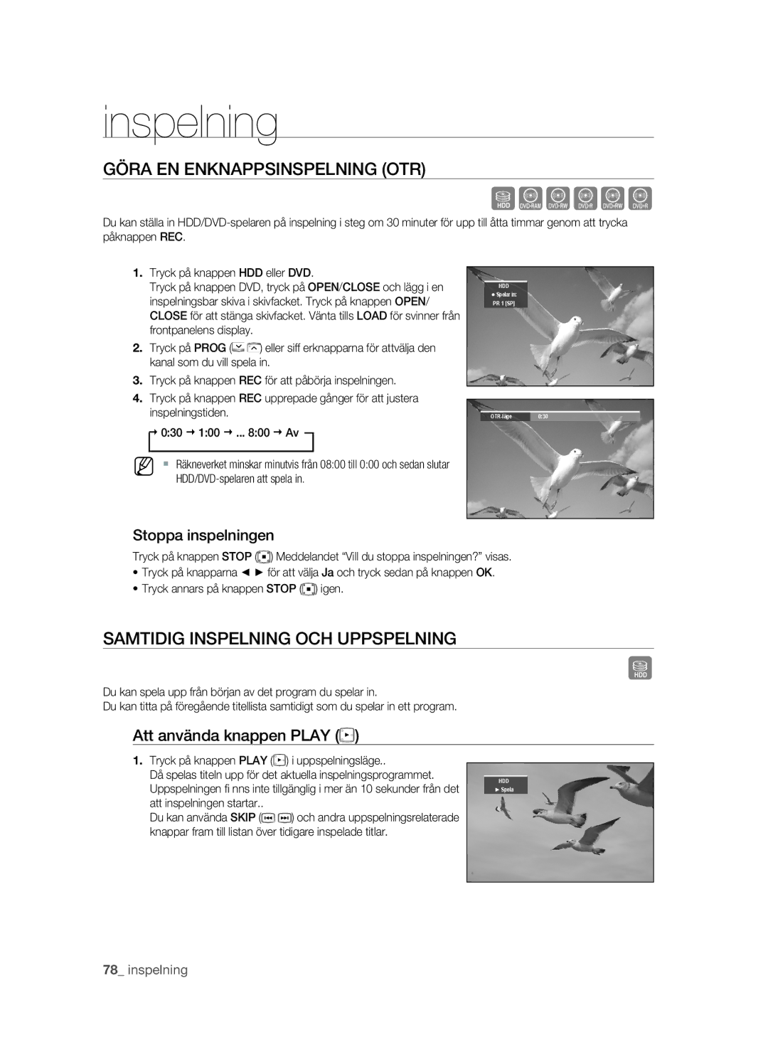 Samsung DVD-SH893A/XEE manual Göra EN Enknappsinspelning OTR, Samtidig Inspelning OCH Uppspelning, Att använda knappen Play 