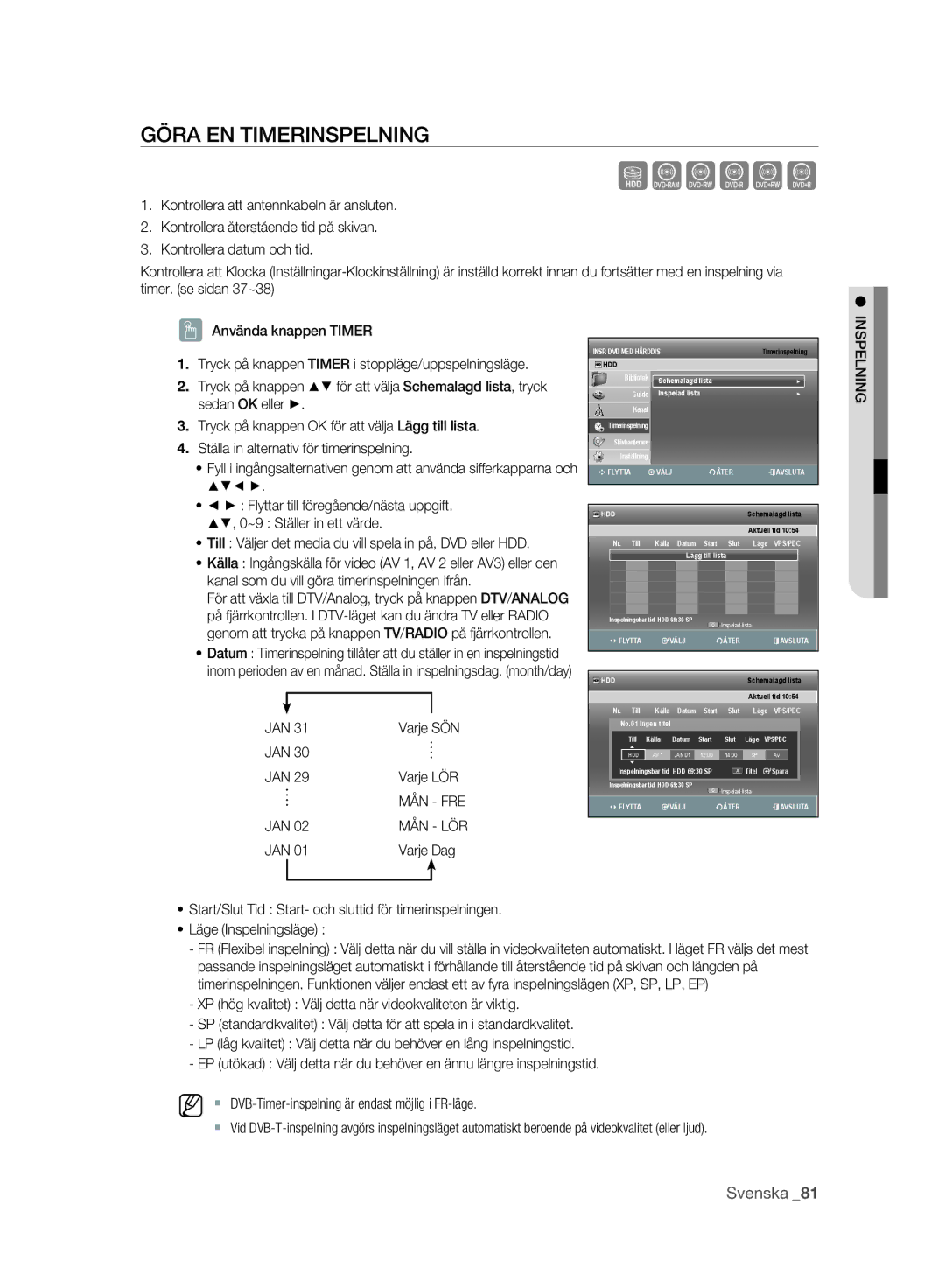 Samsung DVD-SH893A/XEE manual Göra EN Timerinspelning, Jan, JAN Varje Dag, Varje SÖN, Varje LÖR 