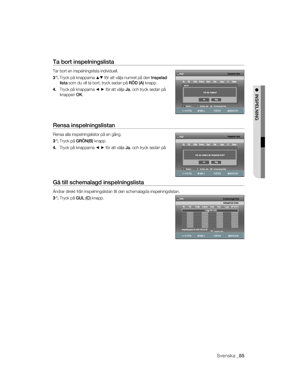 Samsung DVD-SH893A/XEE manual Ta bort inspelningslista, Rensa inspelningslistan, Gå till schemalagd inspelningslista 