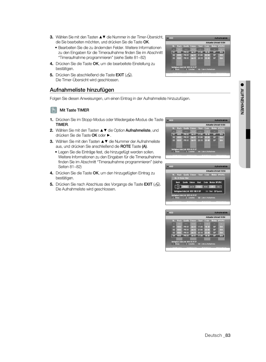 Samsung DVD-SH895A/XEF, DVD-SH893A/XEG manual Aufnahmeliste hinzufügen, Aus, und drücken Sie anschließend die Rote Taste a 