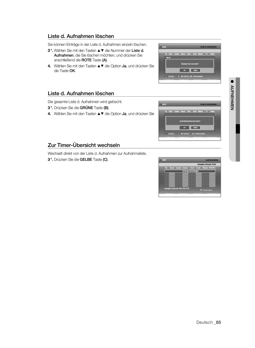 Samsung DVD-SH893A/XEG manual Liste d. Aufnahmen löschen, Zur Timer-Übersicht wechseln, Drücken Sie die Gelbe Taste C 