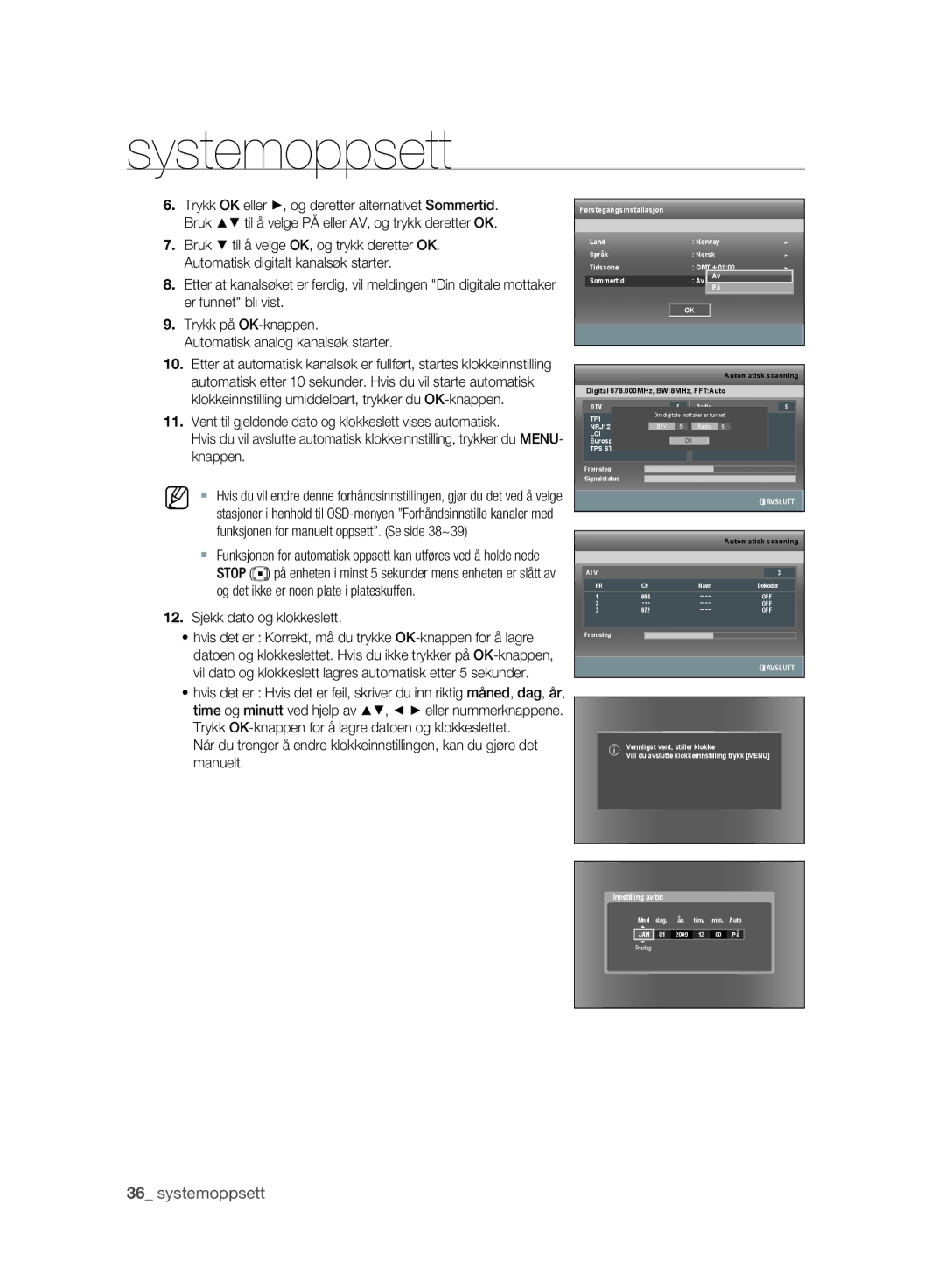 Samsung DVD-SH893/XEE, DVD-SH895/XEE Trykk OK eller , og deretter alternativet Sommertid Bruk, Sjekk dato og klokkeslett 