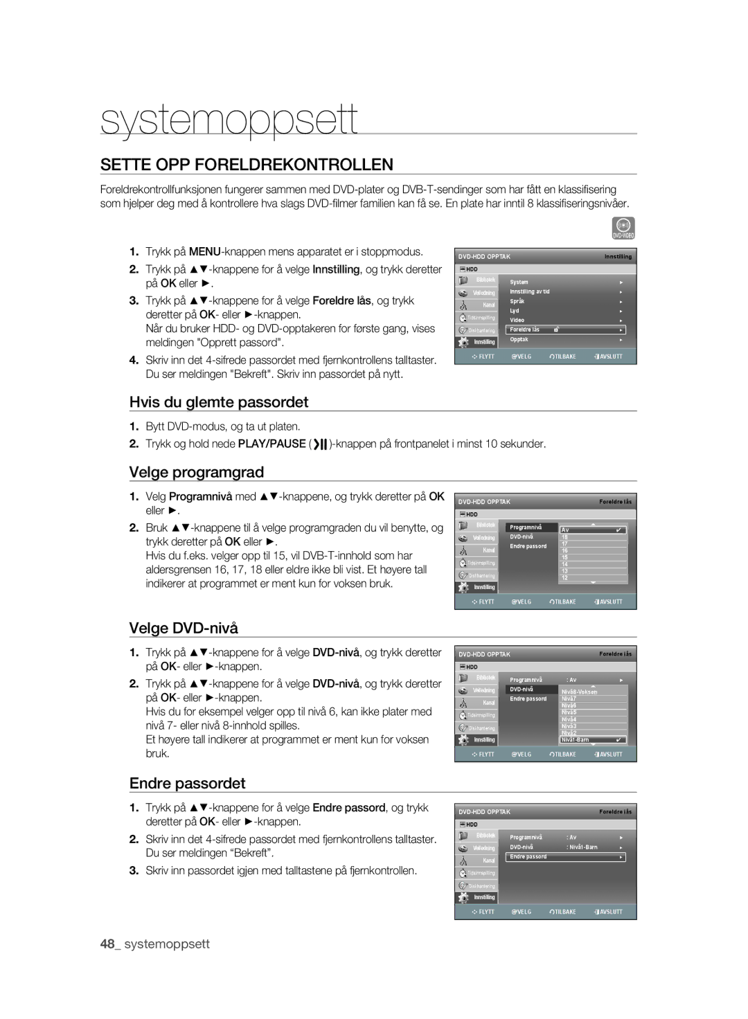Samsung DVD-SH893/XEE manual Sette OPP Foreldrekontrollen, Hvis du glemte passordet, Velge programgrad, Velge DVD-nivå 