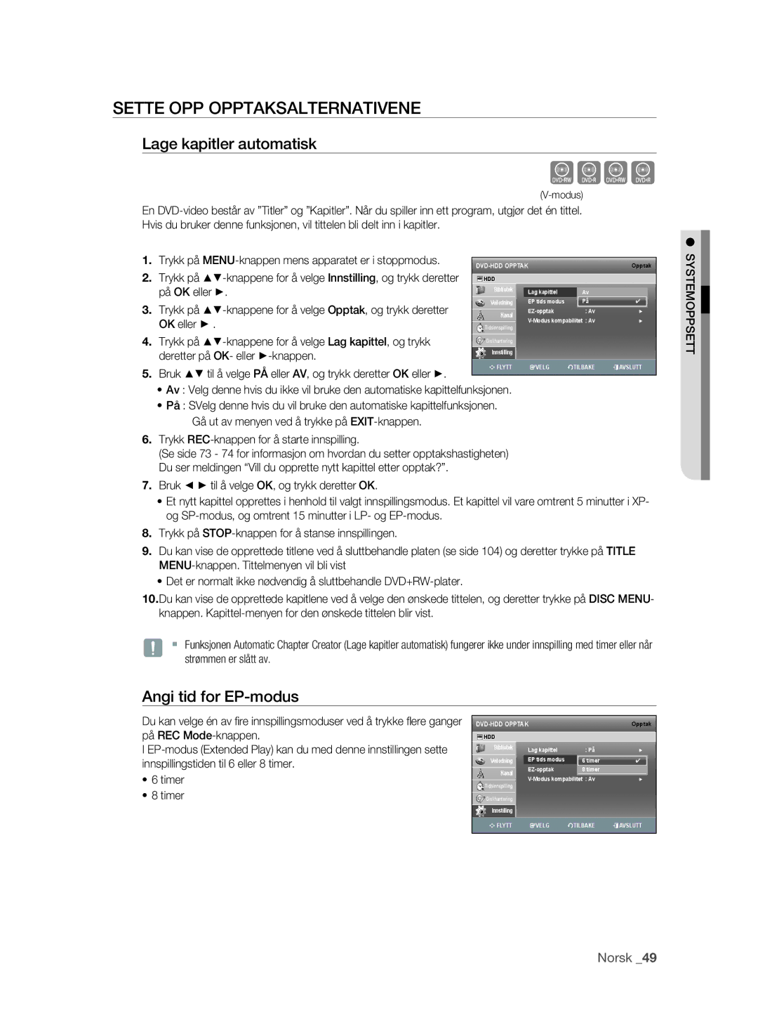 Samsung DVD-SH895/XEE, DVD-SH893/XEE Cvkl, Sette OPP Opptaksalternativene, Lage kapitler automatisk, Angi tid for EP-modus 