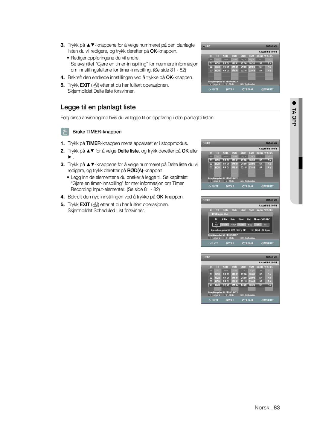 Samsung DVD-SH895/XEE, DVD-SH893/XEE manual Legge til en planlagt liste, Rediger oppføringene du vil endre 