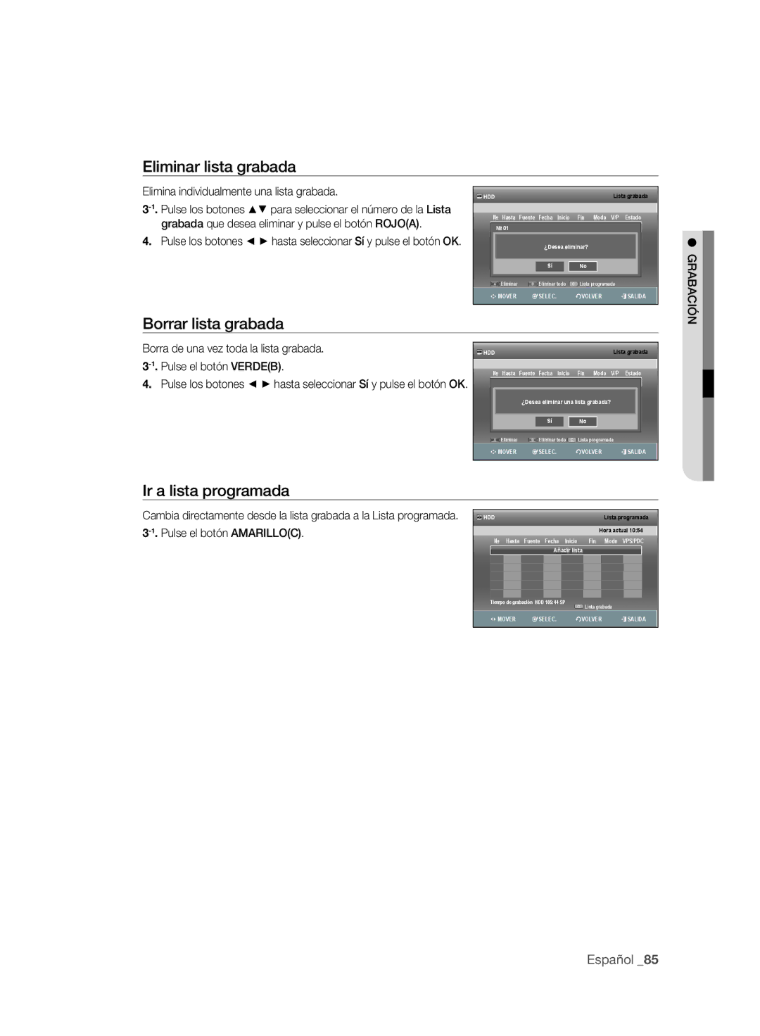 Samsung DVD-SH895A/XEF manual Eliminar lista grabada, Borrar lista grabada, Ir a lista programada, Pulse el botón Amarilloc 