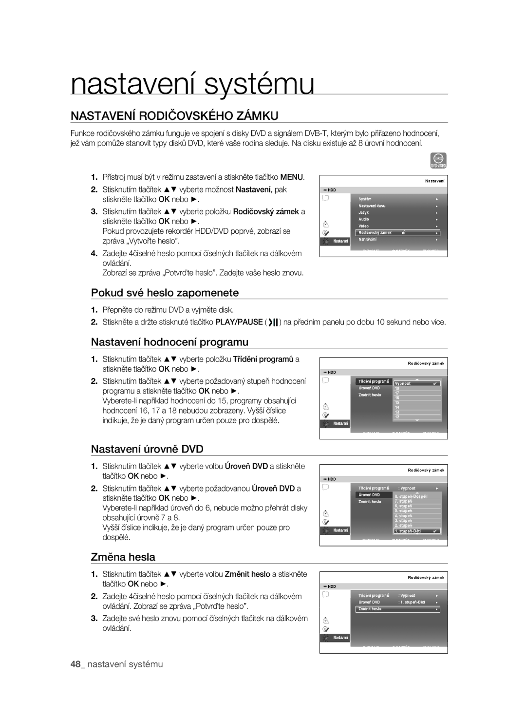 Samsung DVD-SH895/XEF Nastavení Rodičovského Zámku, Pokud své heslo zapomenete, Nastavení hodnocení programu, Změna hesla 