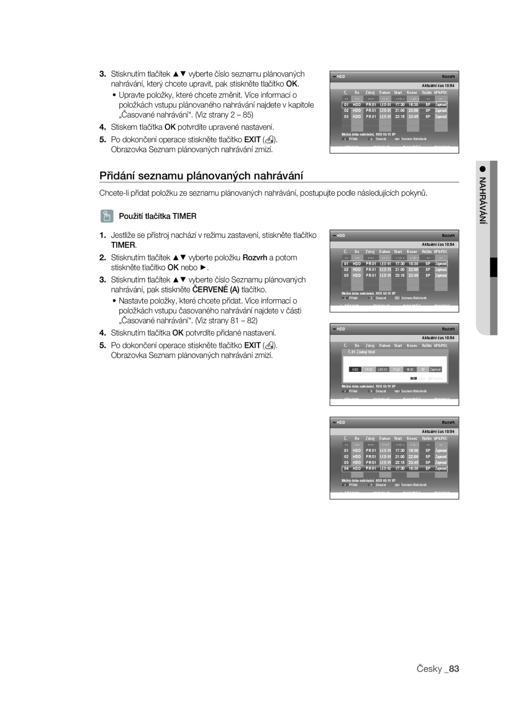 Samsung DVD-SH897/EDC manual Přidání seznamu plánovaných nahrávání, Stiskem tlačítka OK potvrdíte upravené nastavení 