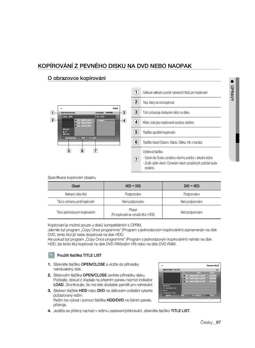 Samsung DVD-SH893/EDC manual Kopírování Z Pevného Disku NA DVD Nebo Naopak, Obrazovce kopírování, Výběrové tlačítko 