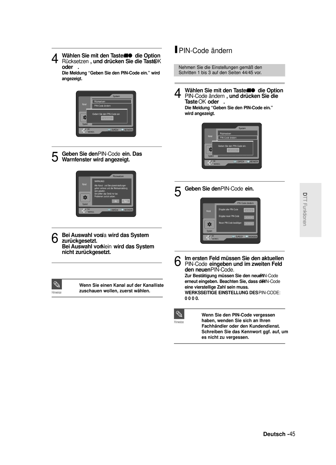 Samsung DVD-SR420/XEG PIN-Code ändern, Geben Sie den PIN-Codeein, Die Meldung Geben Sie den PIN-Code ein. wird angezeigt 