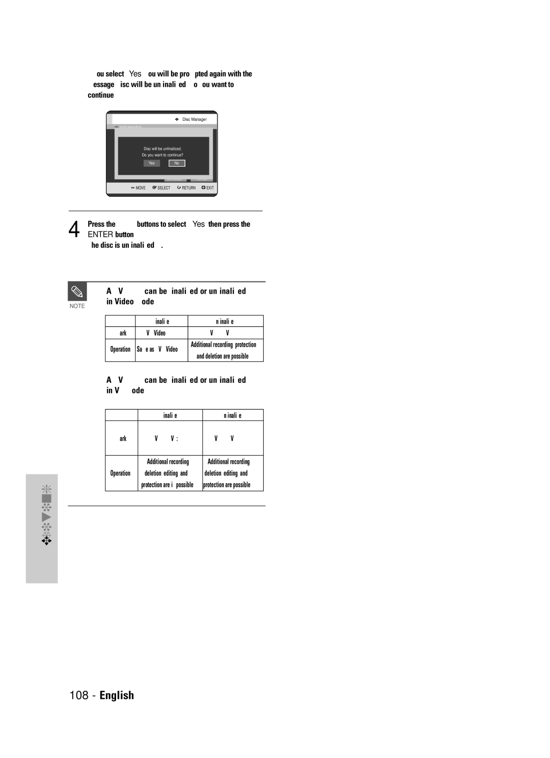 Samsung DVD-TR520 DVD-RW can be finalized or unfinalized Video mode, DVD-RW can be finalized or unfinalized in VR mode 