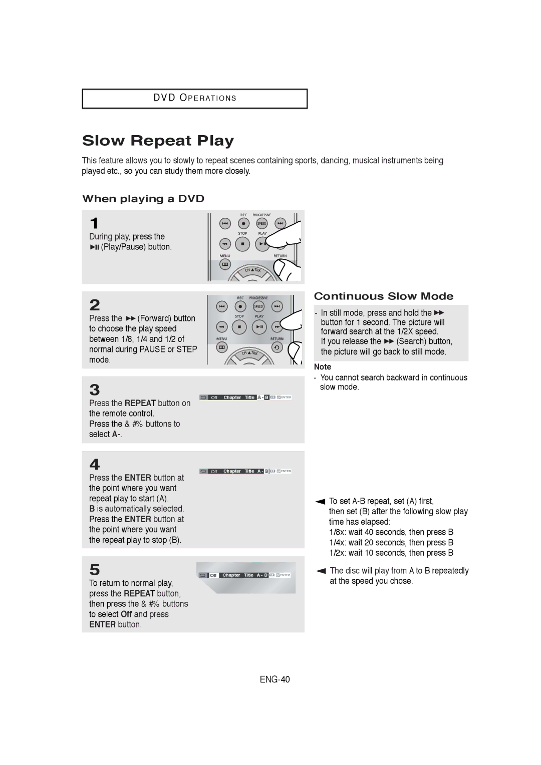 Samsung DVD-V5650B Slow Repeat Play, When playing a DVD, Continuous Slow Mode, Press the &#% buttons to select a 