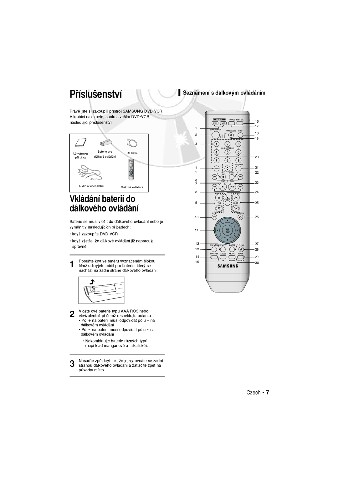 Samsung DVD-V5600, DVD-V6600 Pﬁíslu‰enství, Vkládání baterií do, Dálkového ovládání, Seznámení s dálkov˘m ovládáním 