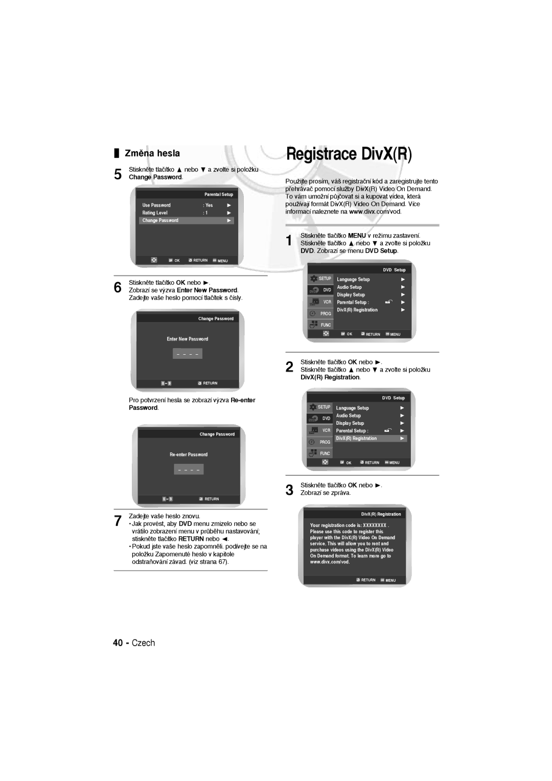 Samsung DVD-V6600, DVD-V5600 Registrace DivXR, Zmûna hesla, Pro potvrzení hesla se zobrazí v˘zva Re-enter Password 