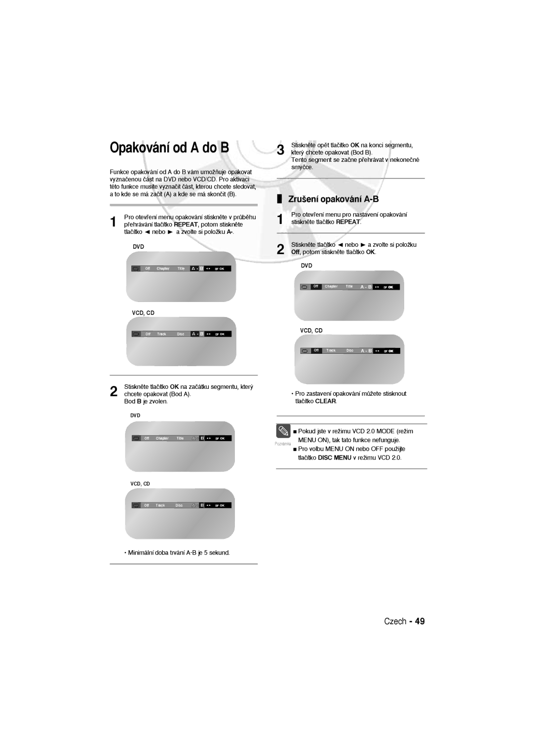 Samsung DVD-V5600, DVD-V6600 user manual Opakování od a do B, Zru‰ení opakování A-B, Chcete opakovat Bod a Bod B je zvolen 