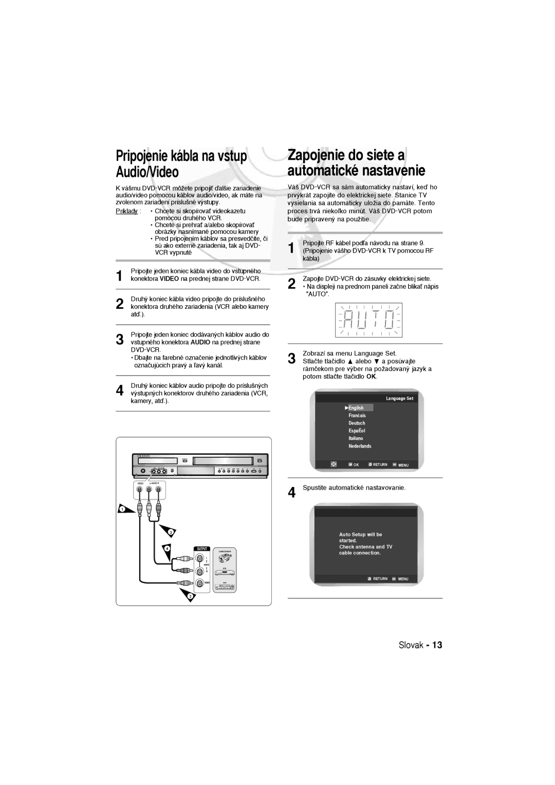 Samsung DVD-V6600, DVD-V5600 Pripojenie kábla na vstup Audio/Video, Zapojenie do siete a automatické nastavenie, Kábla 