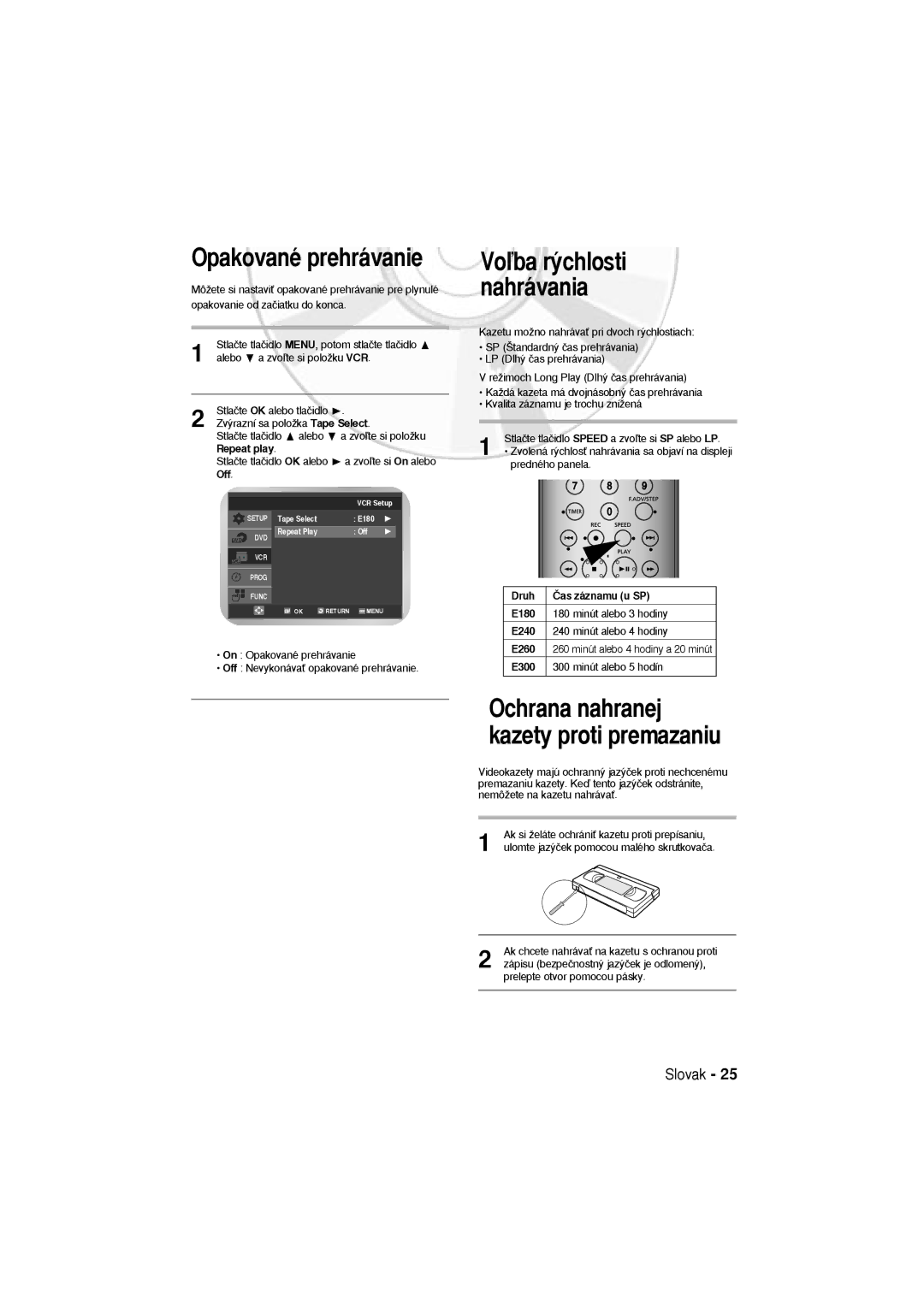 Samsung DVD-V6600, DVD-V5600 Opakované prehrávanie, Voºba r˘chlosti nahrávania, Ochrana nahranej kazety proti premazaniu 