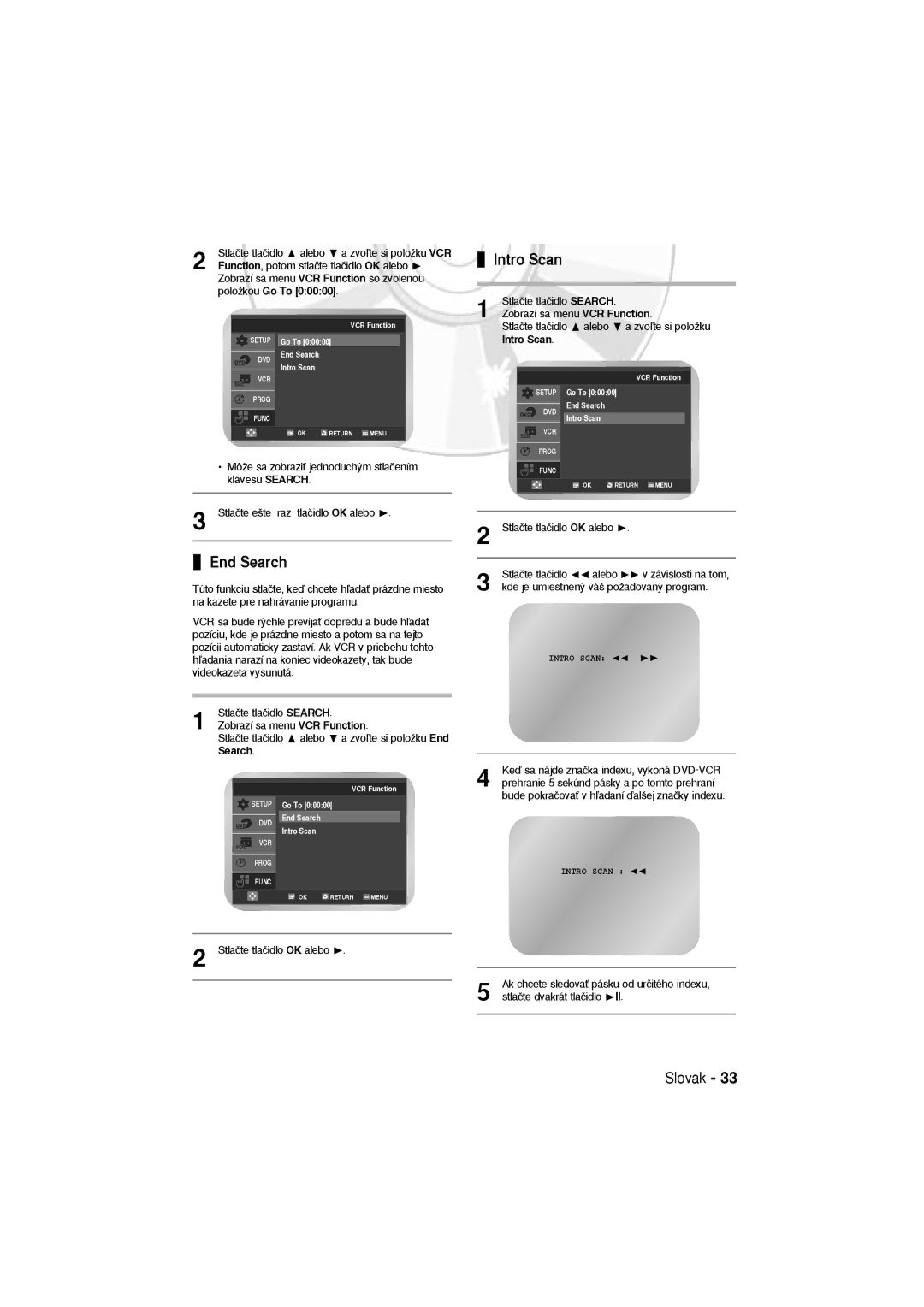 Samsung DVD-V6600 Function, potom stlaãte tlaãidlo OK alebo, Stlaãte tlaãidlo alebo a zvoºte si poloÏku End Search 