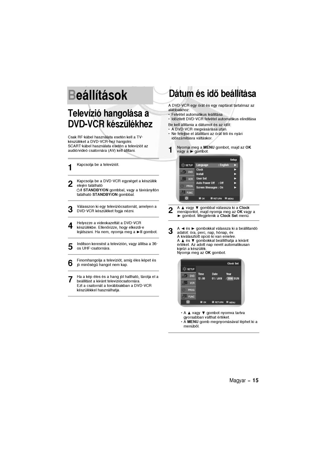 Samsung DVD-V5600, DVD-V6600 user manual Dátum és idŒ beállítása, Televízió hangolása a DVD-VCR készülékhez 