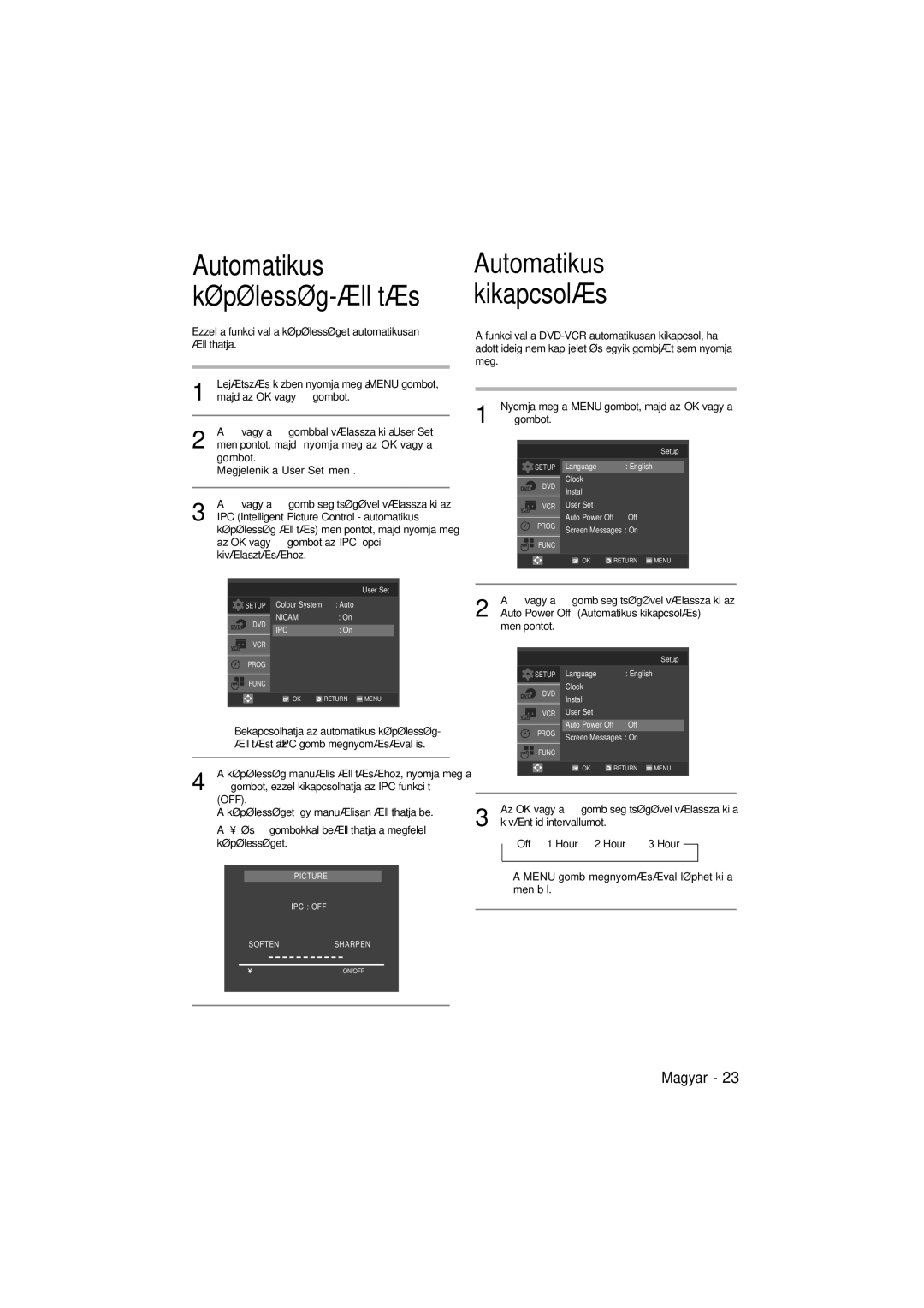 Samsung DVD-V5600, DVD-V6600 user manual Automatikus képélesség-állítás, Automatikus kikapcsolás, Off 1 Hour 2 Hour 3 Hour 