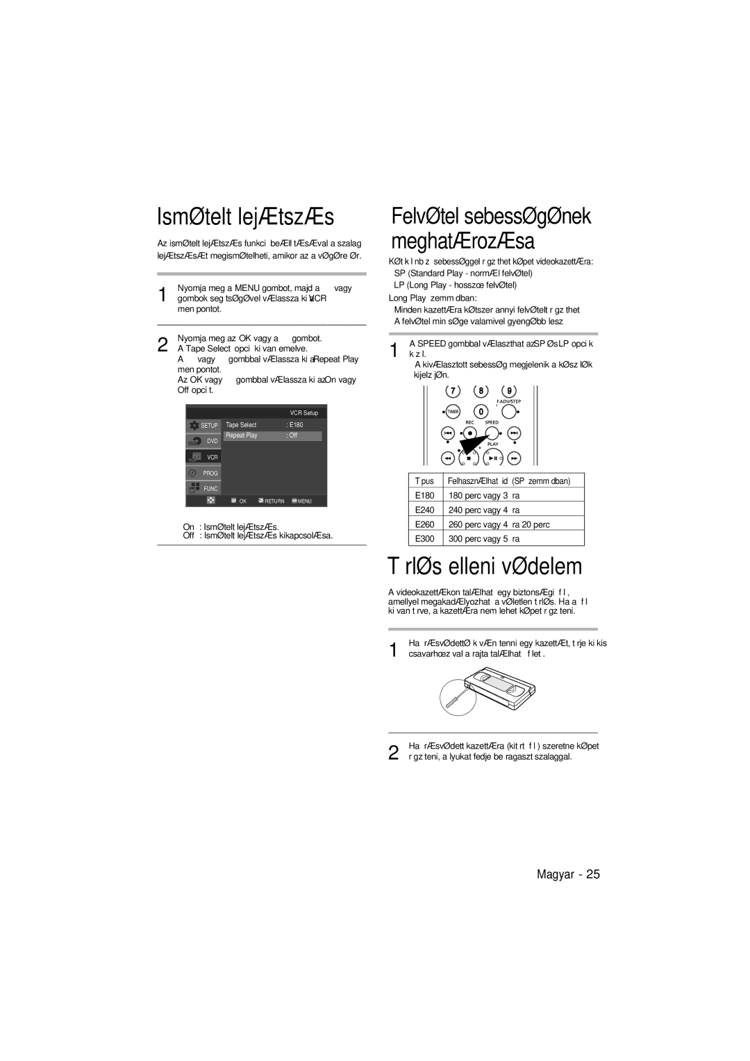 Samsung DVD-V5600, DVD-V6600 user manual Ismételt lejátszás, Törlés elleni védelem 