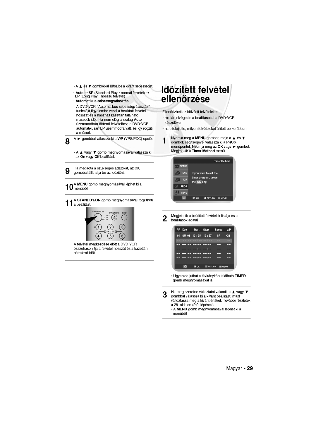 Samsung DVD-V5600, DVD-V6600 user manual IdŒzített felvétel ellenŒrzése, Automatikus sebességválasztás, Beállítások adatai 