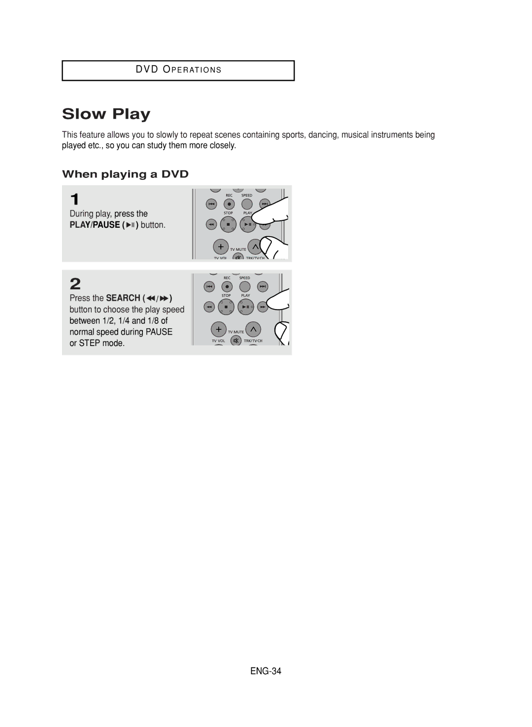 Samsung DVD-V9800 instruction manual Slow Play, ENG-34, During play, press 