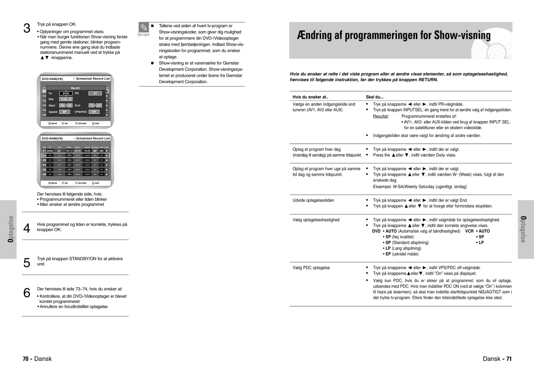 Samsung DVD-VR300E/XEE manual Ændring af programmeringen for Show-visning, Hvis du ønsker at Skal du 