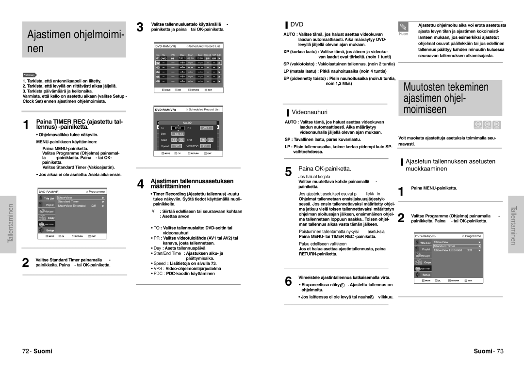 Samsung DVD-VR300E/XEE manual Ajastimen ohjelmoimi- nen, Muutosten tekeminen ajastimen ohjel- moimiseen, Videonauhuri 