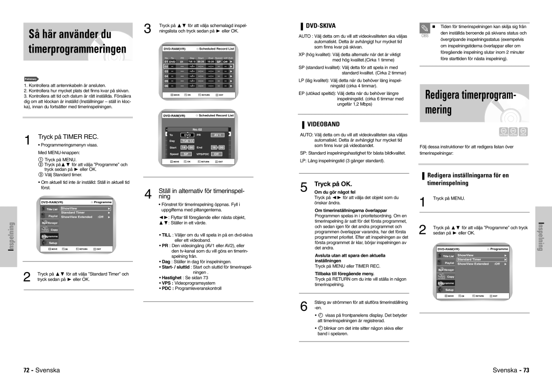 Samsung DVD-VR300E/XEE manual Timerprogrammeringen, Redigera timerprogram- mering, Dvd-Skiva, Tryck på Timer REC, Videoband 