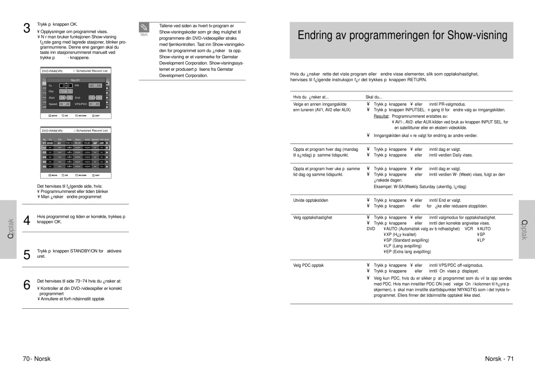 Samsung DVD-VR300E/XEE manual Endring av programmeringen for Show-visning, Hvis du ønsker at Skal du 
