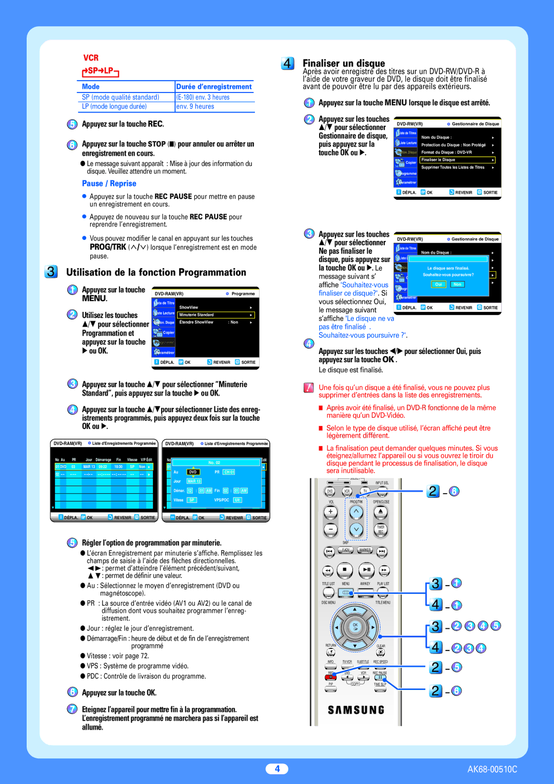 Samsung DVD-VR300E/XEF manual Utilisation de la fonction Programmation, Finaliser un disque, VCR Splp 