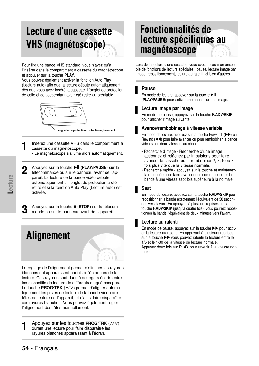 Samsung DVD-VR320P Alignement, Lecture image par image, Avance/rembobinage à vitesse variable, Saut, Lecture au ralenti 