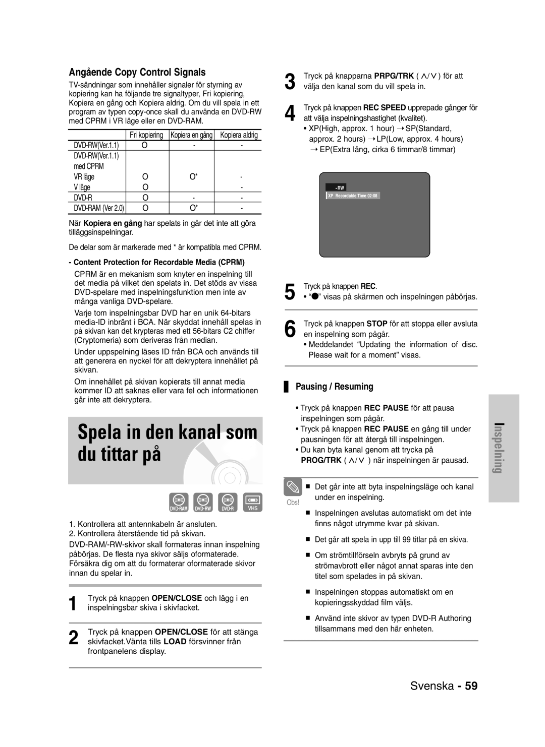 Samsung DVD-VR320/XEE manual Spela in den kanal som du tittar på, Pausing / Resuming 