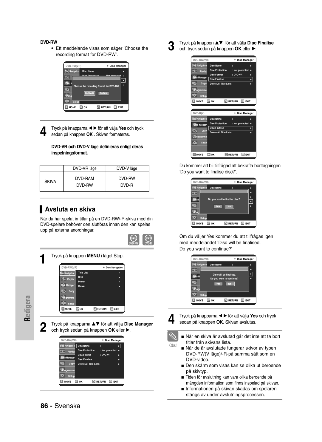 Samsung DVD-VR320/XEE manual Avsluta en skiva, Sedan på knappen OK . Skivan formateras, Inspelningsformat 