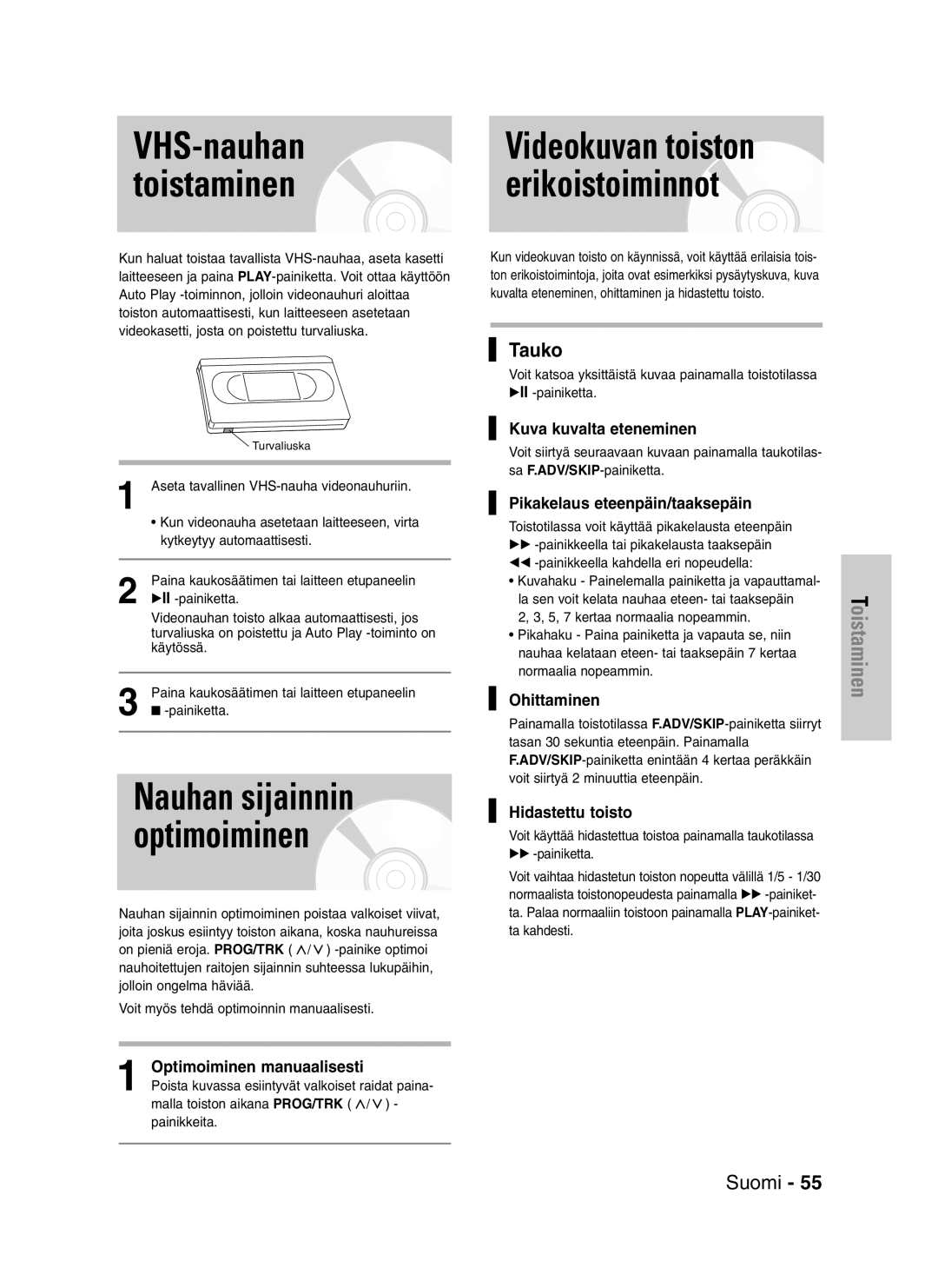 Samsung DVD-VR320/XEE manual VHS-nauhan, Toistaminen, Videokuvan toiston, Nauhan sijainnin optimoiminen, Tauko 