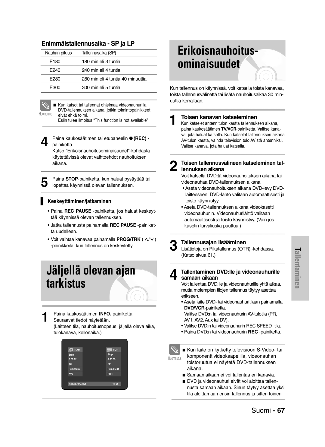 Samsung DVD-VR320/XEE manual Jäljellä olevan ajan tarkistus, Erikoisnauhoitus- ominaisuudet, Enimmäistallennusaika SP ja LP 