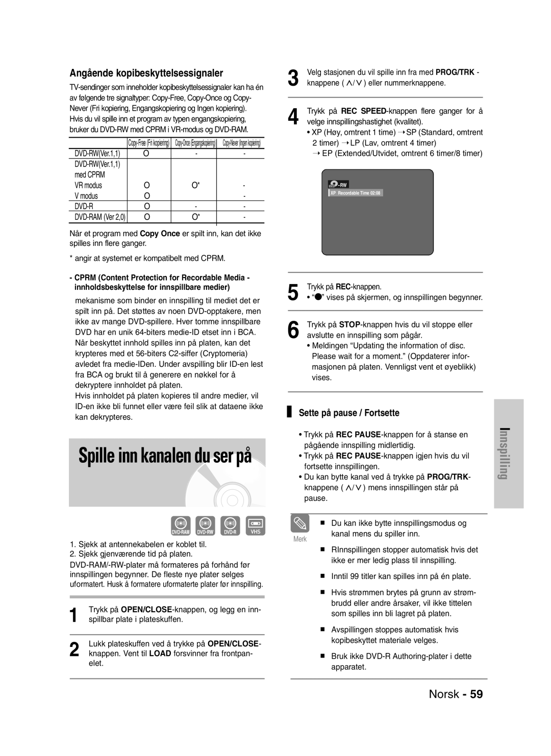 Samsung DVD-VR320/XEE manual Spille inn kanalen du ser på, Sette på pause / Fortsette 